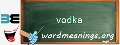 WordMeaning blackboard for vodka